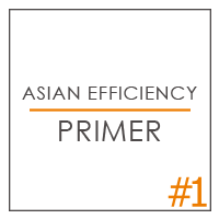 Get the Asian Efficiency Primer Now!
